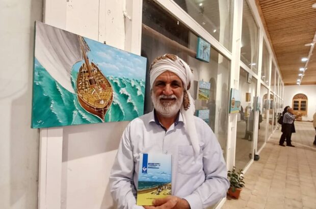 نمایشگاه نقاشی های دریایی، روایت گر زندگی، فرهنگ و آداب و رسوم بوشهر