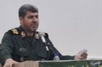 فرمانده سپاه امام صادق( ع) استان بوشهر:اختلاف ودو دستگی در جامعه ومسئولان را در حمله به ایران عزیزحریص تر می کند